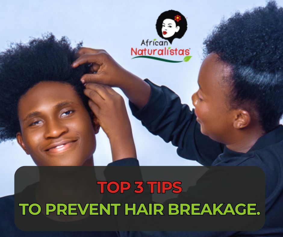TOP 3 TIPS TO PREVENT HAIR BREAKAGE.