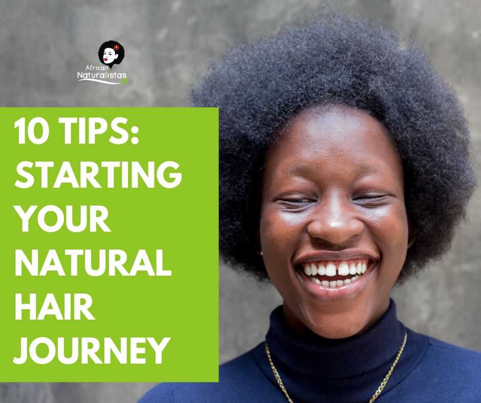10 (ten) tips to starting your natural hair journey