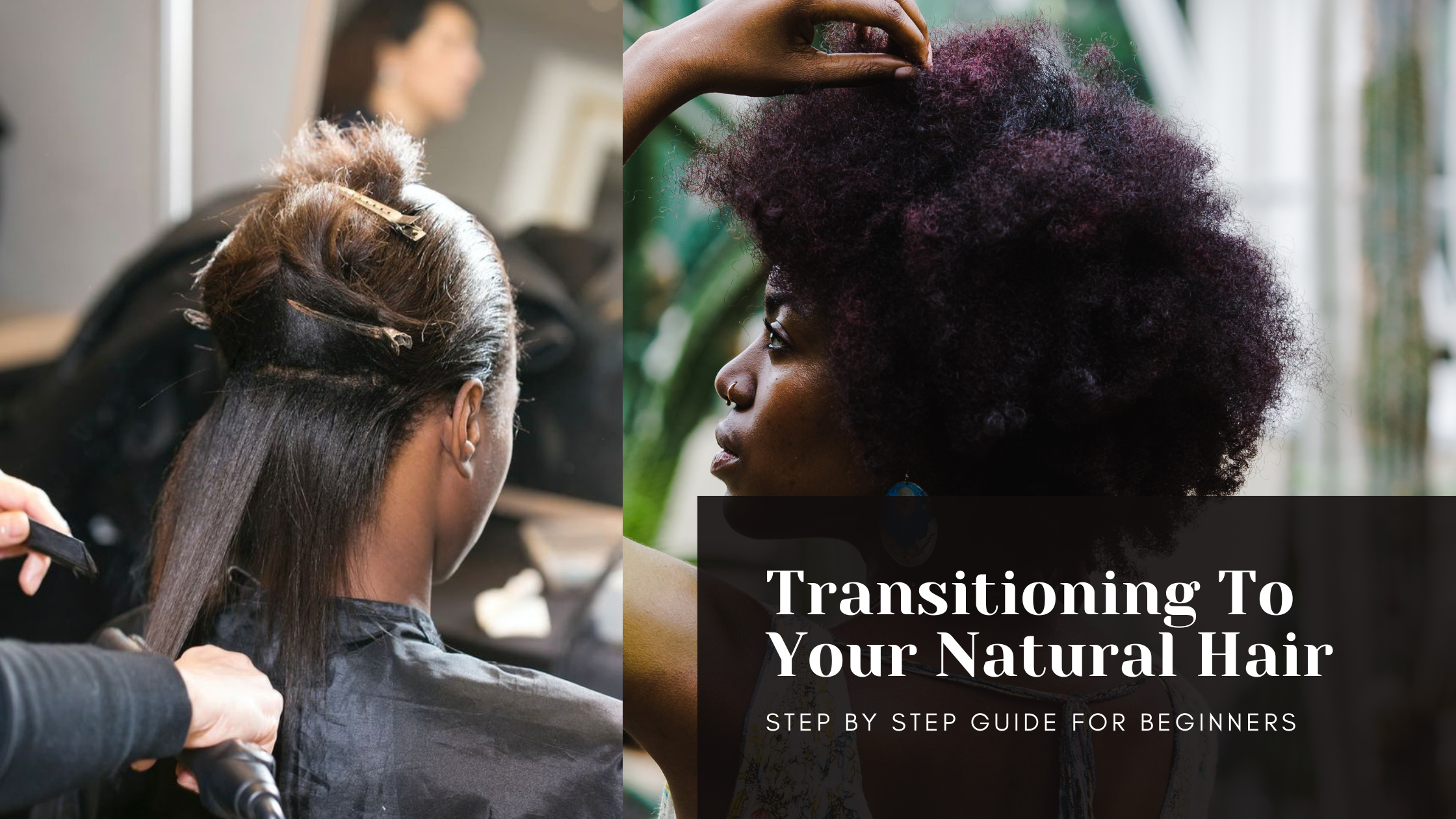 Transitioning from relaxed hair to natural hair