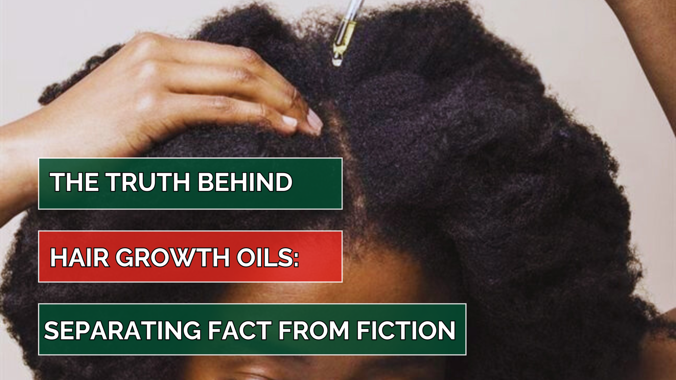 The truth about hair growth oils