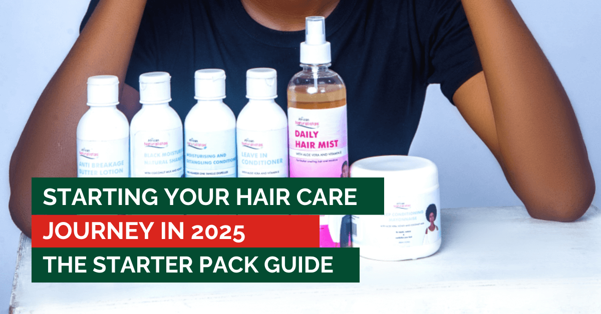 Starting your hair CARE JOURNEY IN 2025