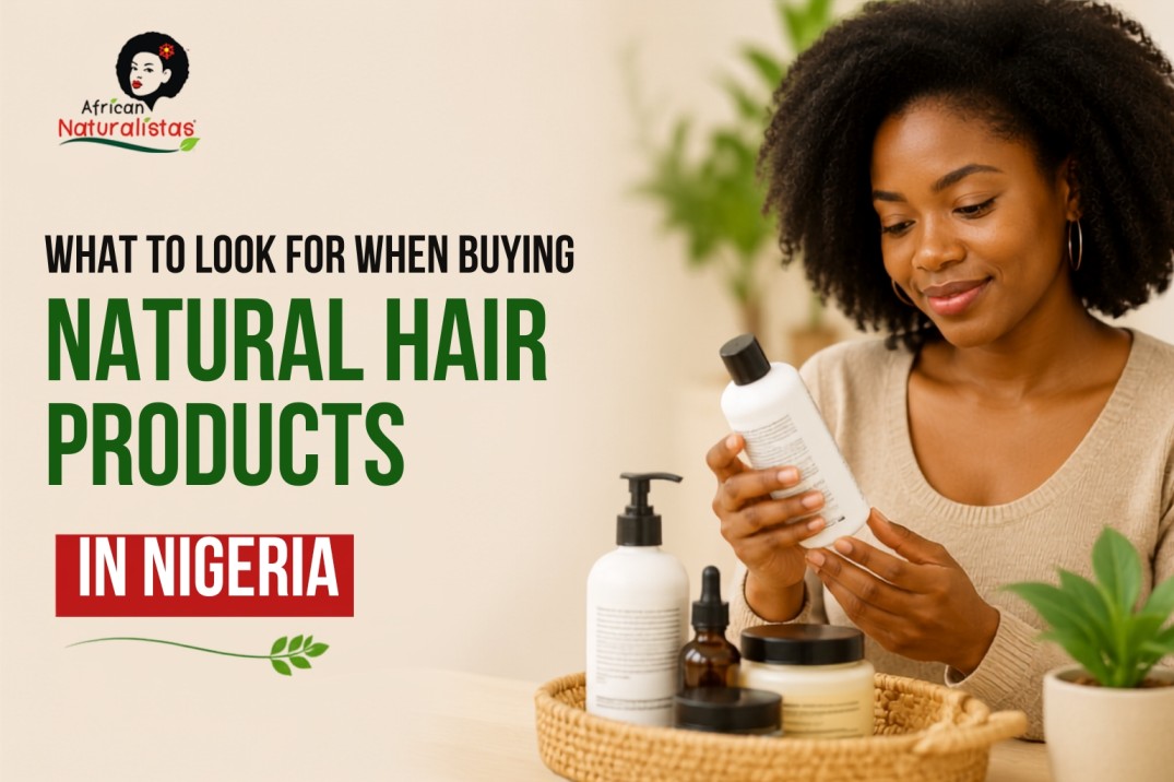 what to look for when buying when buying natural hair products in nigeria